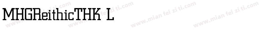 MHGReithicTHK Light 亮体字体转换